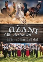 Jižani - Hřívy ať jim vlají dál - DVD - Hudební Jižani - Hřívy ať jim vlají dál - DVD