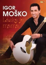 Moško Igor - Láska je mama - DVD - Hudební Moško Igor - Láska je mama - DVD