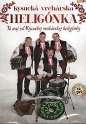 Kysucká Vrchárská Heligonka To Nej - CD + DVD - Hudební Kysucká Vrchárská Heligonka To Nej - CD + DVD