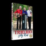 Trio Rio - Hej rup - CD + DVD - Hudební Trio Rio - Hej rup - CD + DVD