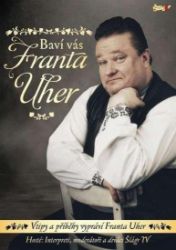 Baví Vás Franta Uher - DVD - František Uher - Hudební Baví Vás Franta Uher - DVD