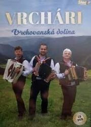 Vrchári - Vrchovanská dolina CD + DVD Vrchári - Vrchovanská dolina CD + DVD