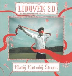 CD Matěj Metoděj Štrunc - Lidověk 2.0 CD Matěj Metoděj Štrunc - Lidověk 2.0