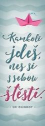 Plechová cedulka - Kamkoli jdeš, nes si s sebou štěstí Plechová cedulka - Kamkoli jdeš, nes si s sebou štěstí