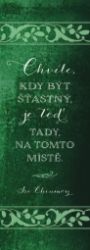 Plechová cedulka "Chvíle, kdy být šťastný, je teď, tady, na tomto místě" Plechová cedulka "Chvíle, kdy být šťastný, je teď, tady, na tomto místě"