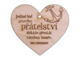 Dřevěné srdíčko "Jedině loď přátelství dokáže přestát všechny bouře"
