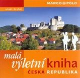 Malá výletní kniha ČR - Mapy a průvodci Malá výletní kniha ČR