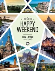 Prožijte Happy Weekend - 1 rok 52 cílů po celé Evropě Prožijte Happy Weekend - 1 rok 52 cílů po celé Evropě