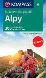 Alpy - Velký turistický průvodce Alpy - Velký turistický průvodce