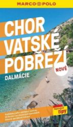 Chorvatské pobřeží - Dalmacie / průvodce Marco Polo - Mapy Chorvatsko Chorvatské pobřeží - Dalmacie / průvodce