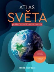 Atlas světa - pohled na naši Zemi v detailu - Mapy a průvodci Atlas světa - pohled na naši Zemi v detailu