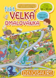 Fakt velká omalovánka - Dinosauři - Papírnictví Fakt velká omalovánka Dinosauři