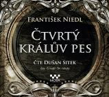 CD Čtvrtý králův pes (Čte Dušan Sitek) - audiokniha - František Niedl - Audioknihy - pro děti CD - Čtvrtý králův pes (Čte Dušan Sitek)