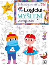 Logické myšlení - Sešit aktivit - kolektiv autorů - Hry a aktivity pro děti Logické myšlení - Sešit aktivit
