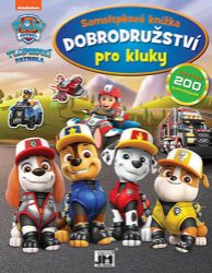 Tlapková patrola - Dobrodružství pro kluky - Samolepková knížka - Pohádky Tlapková patrola Tlapková patrola - Dobrodružství pro kluky - Samolepková knížka