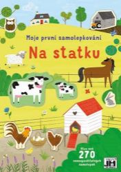Na statku - Moje první samolepkování - Kreativní knihy pro děti Na statku - Moje první samolepkování