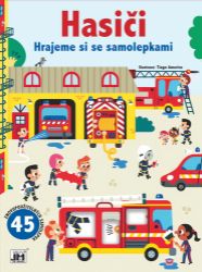 Hasiči - Hrajeme si se samolepkami - Samolepky pro děti Hrajeme si se samolepkami Hasiči