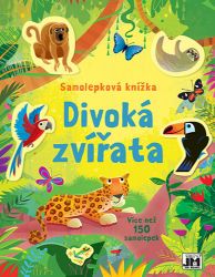 Samolepková knížka Divoká zvířata - Naučné knihy pro nejmenší Samolepková knížka Divoká zvířata