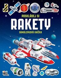 Poskládej si Rakety - Samolepková knížka - Samolepkové knihy pro děti Poskládej si Rakety - Samolepková knížka