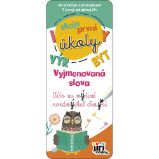 Vyjmenovaná slova - Moje první úkoly Vyjmenovaná slova - Moje první úkoly