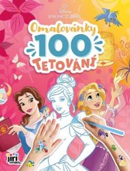 Disney Princezny - Omalovánky a 100 tetování - Omalovánky Disney Omalovánky a 100 tetování Disney Princezny