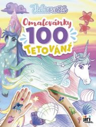 Jednorožci - Omalovánky a 100 tetování Jednorožci - Omalovánky a 100 tetování