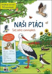 Svět zvířat v samolepkách Naši ptáci Svět zvířat v samolepkách Naši ptáci