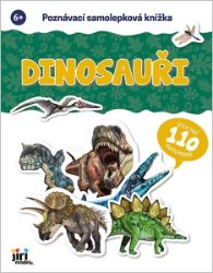 Poznávací samolepková knížka Dinosauři - neuveden - Samolepkové knihy pro děti Poznávací samolepková knížka Dinosauři