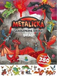 Metalická samolepková knížka Draci - Samolepkové knihy pro děti Metalická samolepková knížka Draci
