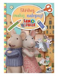 Stříhej, maluj, nalepuj! Dům myšek Sam & Julie - Kreativní knihy pro děti Stříhej, maluj, nalepuj! Dům myšek Sam & Julie