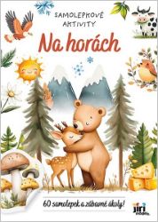 Samolepkové aktivity Na horách - Samolepkové knihy pro děti Samolepkové aktivity Na horách