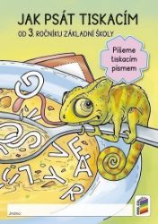 Jak psát tiskacím od 3. ročníku ZŠ - Český jazyk pro 3. třídu Jak psát tiskacím od 3. ročníku ZŠ