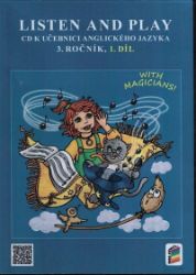 CD LISTEN AND PLAY With magicians! 1. díl - angličtina pro 3. ročník ZŠ - Angličtina na CD a DVD CD LISTEN AND PLAY With magicians! 1. díl - angličtina pro 3. ročník ZŠ