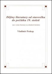 Dějiny literatury od starověku do počátku 19. století - Vladimír Prokop - Vysokoškolská výuka a VOŠ Dějiny literatury od starověku do počátku 19. století