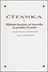 Čítanka k dějinám literatury od starověku do počátku 19. století - Vladimír Prokop - Literatura, čítanky Čítanka k dějinám literatury od starověku do počátku 19. století