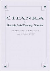Čítanka k přehledu české literatury 20. století - Vladimír Prokop - Literatura, čítanky Čítanka k přehledu české literatury 20. století