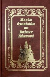 Malým čtenářům od Boženy Němcové - Božena Němcová - Pohádky Boženy Němcové Malým čtenářům od Boženy Němcové