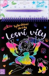 Vyškrábavací obrázky - Lesní víly - Marzena Ćwik - Stírací obrázky pro děti Vyškrábavací obrázky Lesní víly