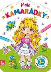 Moje kamarádky - Omalovánka pro nejmenší - Agnieszka Bator - Omalovánky pro děti Moje kamarádky - Omalovánka pro nejmenší