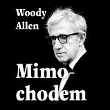 CD Mimochodem - audiokniha - Woody Allen - Divadlo a film CD Mimochodem
