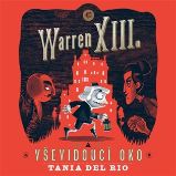 CD Warren XIII. a Vševidoucí oko - audiokniha - Tania del Rio,Will Staehle - Audioknihy - pro děti CD Warren XIII. a Vševidoucí oko