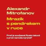 CD Mrazík s pendrekem v ruce - audiokniha - Alexandr Mitrofanov - Audioknihy - populárně naučná CD Mrazík s pendrekem v ruce