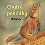 CD Chytré pohádky pro malé rozumbrady - Jiří Žáček - Audioknihy - pro děti CD Chytré pohádky pro malé rozumbrady