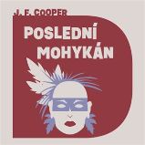 CD Poslední Mohykán - audiokniha