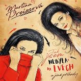 CD Jak jsem nebyla na Lvech a jiné příhody - audiokniha - Martina Preissová - Audioknihy - česká literatura CD Jak jsem nebyla na Lvech a jiné příhody