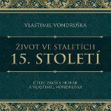 CD Život ve staletích - 15. století