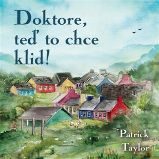 CD Doktore, teď to chce klid! - audiokniha - Patrick Taylor - Audioknihy - světová literatura CD Doktore, teď to chce klid!