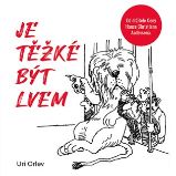 CD Je těžké být lvem - audiokniha - Uri Orlev - Audioknihy - pro děti CD Je těžké být lvem