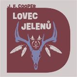 CD Lovec jelenů - audiokniha - James Fenimore Cooper - Audioknihy - pro děti CD Lovec jelenů - audiokniha