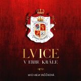 CD Lvice v erbu krále - audiokniha - Michaela Vaščíková - Audioknihy - česká literatura Lvice v erbu krále